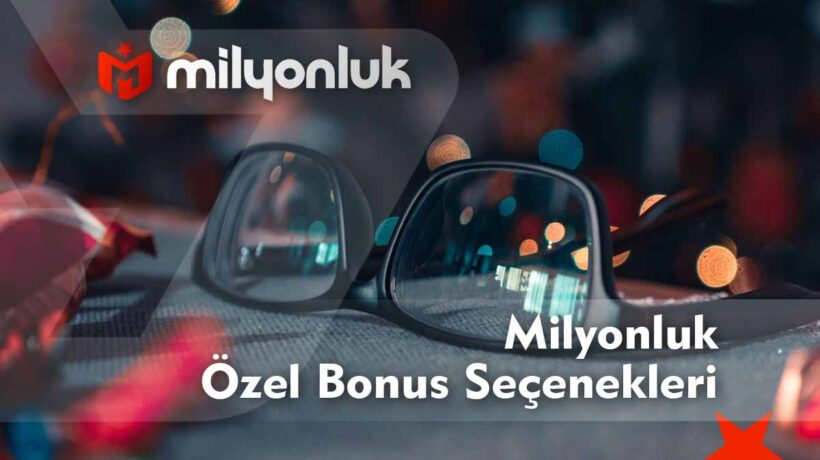 milyonluk ozel bonus secenekleri