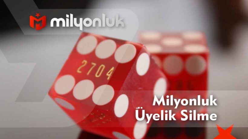 milyonluk uyelik silme