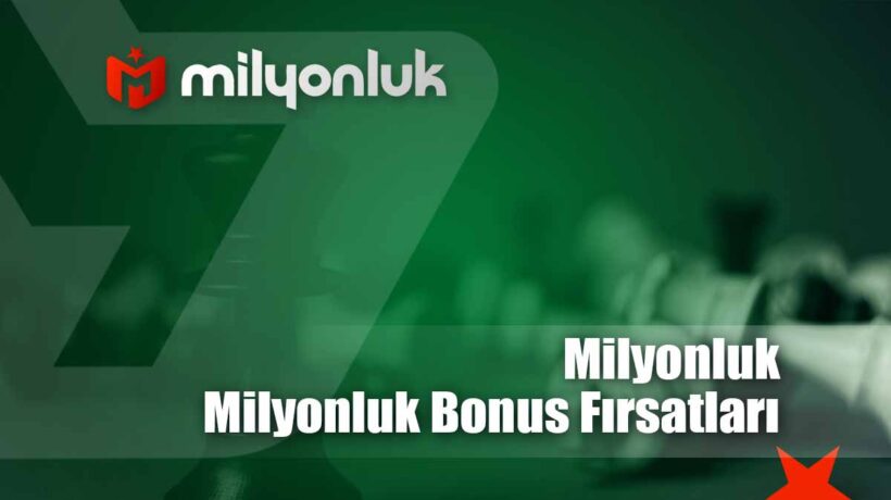 milyonluk bonus firsatlari