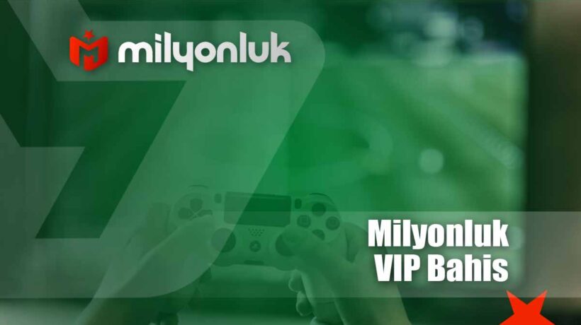 milyonluk vip bahis