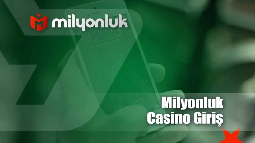 milyonluk casino giris