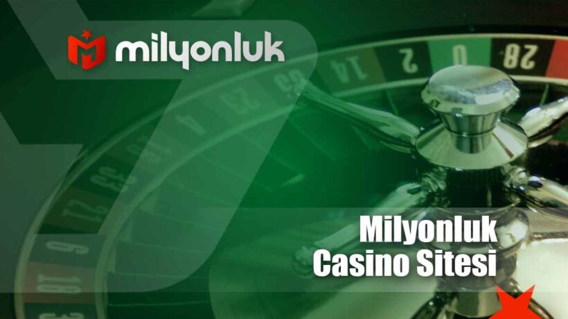 milyonluk casino sitesi