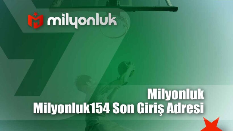 milyonluk154 son giris adresi