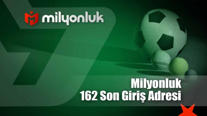 milyonluk162 son giris adresi